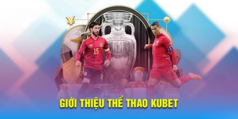 Tổng quan thể thao Kubet